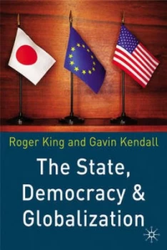 Image of The State Democracy and Globalization by Roger King Paperback