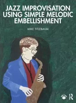 Image of Jazz Improvisation Using Simple Melodic Embellishment