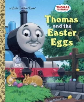 Image of Thomas and the Easter Eggs Thomas & Friends by Golden Books