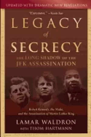 Image of legacy of secrecy the long shadow of the jfk assassination