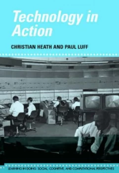 Image of Technology in Action by Christian Heath Hardback