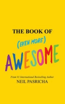 Image of The Book of even More Awesome by Neil Pasricha Book