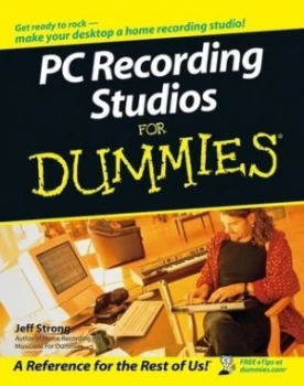 Image of PC recording studios for dummies by Jeff Strong