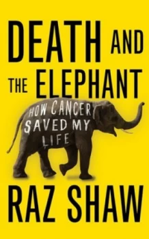 Image of Death and the Elephant by Raz Shaw Hardback