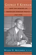 Image of george f kennan and the making of american foreign policy 1947 1950