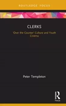 Image of Clerks : 'Over the Counter' Culture and Youth Cinema