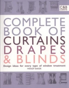 Image of Complete Book of Curtains Drapes and Blinds by Wendy Baker Paperback