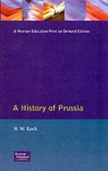 Image of A History of Prussia by H.W. Koch Paperback