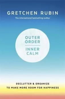 Image of Outer Order Inner Calm by Gretchen Rubin