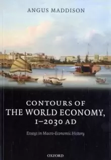 Image of Contours of the World Economy 1-2030 AD : Essays in Macro-Economic History