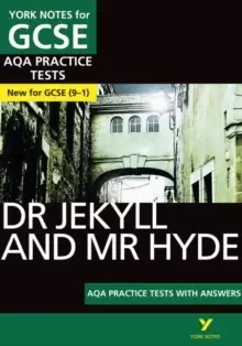 Image of York Notes for AQA GCSE (9-1): Dr Jekyll and Mr Hyde PRACTICE TESTS - The best way to practise and feel ready for 2021 assessments and 2022 exams