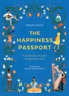 Image of happiness passport a world tour of joyful living in 50 words