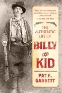 Image of authentic life of billy the kid