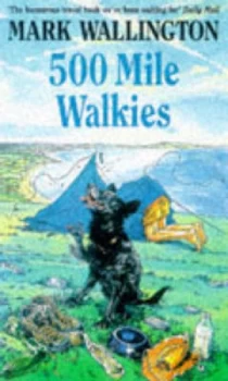 Image of 500 Mile Walkies by Mark Wallington Paperback