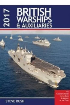 Image of British Warships and Auxilaries 2017 by Steve Bush Book