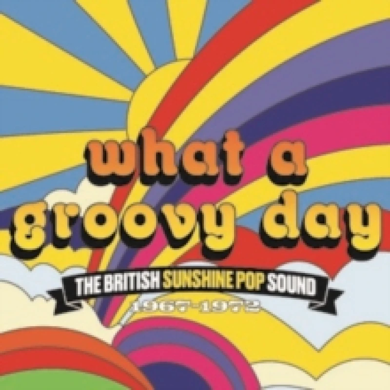 Image of What a Groovy Day: The British Sunshine Pop Sound 1967-1972 CD / Box Set