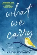 Image of what we carry a novel