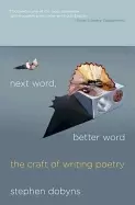 Image of next word better word the craft of writing poetry