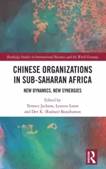 Image of Chinese Organizations in Sub-Saharan Africa : New Dynamics, New Synergies