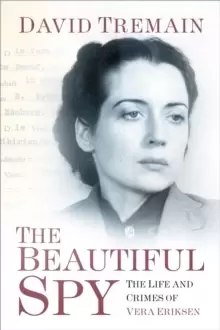 Image of The Beautiful Spy : The Life and Crimes of Vera Eriksen