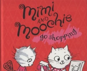 Image of Mimi and Moochie Go Shopping by Margaret Chamberlain Hardback