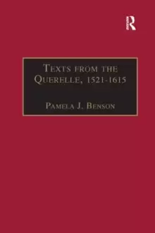 Image of Texts from the Querelle, 1521-1615 : Essential Works for the Study of Early Modern Women: Series III, Part Two, Volume 1