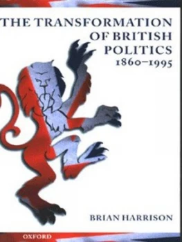 Image of The Transformation of British Politics 1860-1995 by Brian Harrison Book