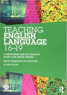 Image of Teaching English Language 16-19 : A Comprehensive Guide for Teachers of AS and A Level English Language