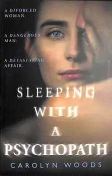 Image of Sleeping with a psychopath - Carolyn Woods - Paperback - Used