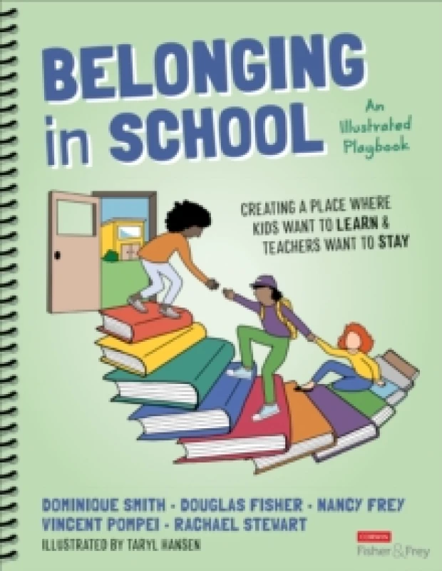 Image of Belonging in School : Creating a Place Where Kids Want to Learn and Teachers Want to Stay--An Illustrated Playbook Spiral bound