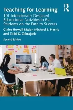 Image of Teaching for Learning101 Intentionally Designed Educational Activities to Put Students on the Path to Success