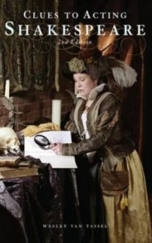 Image of Clues to Acting Shakespeare by Wesley Van Tassel Book