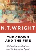 Image of crown and the fire meditations on the cross and the life of the spirit