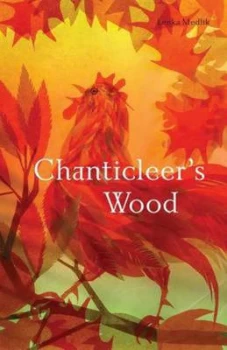 Image of Chanticleers Wood by Lenka Medlik Paperback