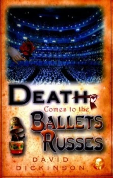 Image of Death Comes to the Ballets Russes by David Dickinson Paperback