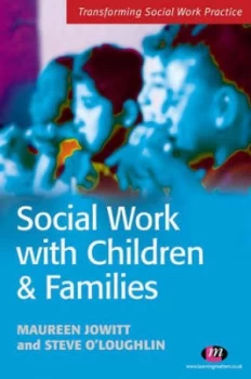 Image of Social Work with Children and Families by Steve Oloughlin Paperback