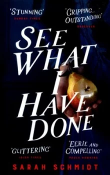 Image of See What I Have Done by Sarah Schmidt Book