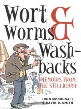 Image of Wort Worms and Washbacks by John Mcdougall and Gavin D Smith Paperback
