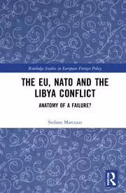 Image of The EU NATO and the Libya Conflict Anatomy of a Failure