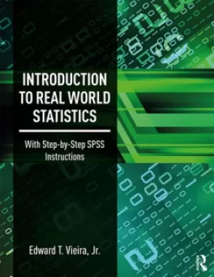 Image of Introduction to Real World StatisticsWith Step-By-Step SPSS Instructions