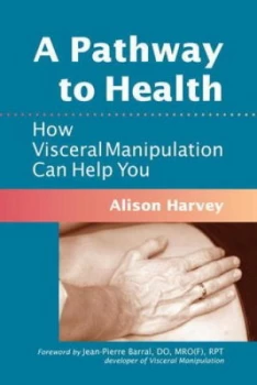 Image of A Pathway to Health by Alison Harvey Paperback