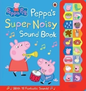 Image of Peppas Super Noisy Sound Book Hardback