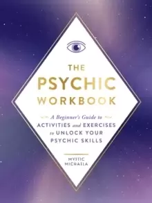 Image of The Psychic Workbook : A Beginner's Guide to Activities and Exercises to Unlock Your Psychic Skills