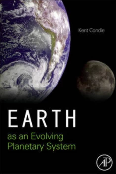 Image of Earth As an Evolving Planetary System by Kent C Condie Paperback