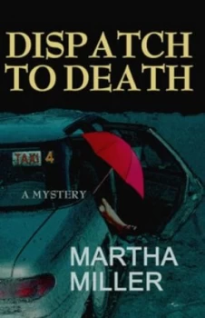 Image of Dispatch to Death by Martha Miller Paperback