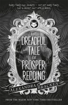 Image of The dreadful tale of Prosper Redding by Alexandra Bracken