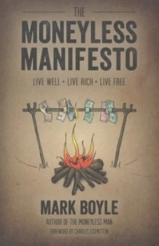 Image of The moneyless manifesto by Mark Boyle