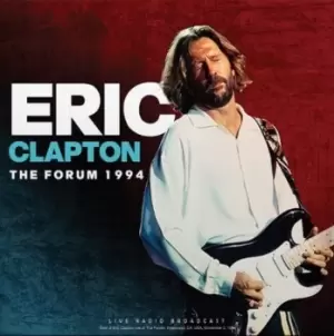 Image of The Forum 1994 Live Radio Broadcast by Eric Clapton Vinyl Album