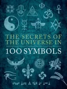 Image of The Secrets of the Universe in 100 Symbols