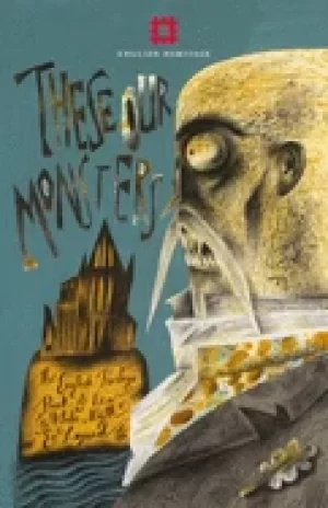 Image of these our monsters and other stories the english heritage book of new folkt